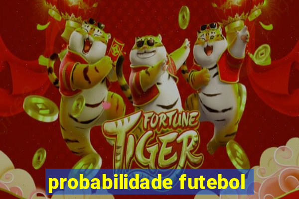 probabilidade futebol